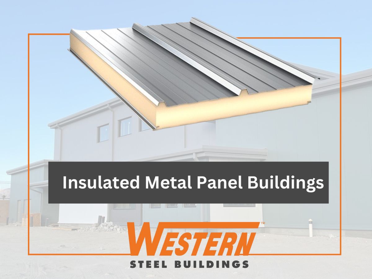 Insulated metal panel buildings